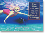 What, Where, When, How, Why, and Who To Remember To Be Happy