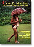 Crazy Da Must Sing