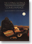 The Eating  Gorilla Comes in Peace