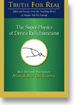 The Super-Physics of Divine Enlightenment