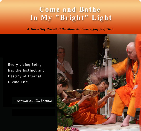 Come and Bathe In My "Bright" Light