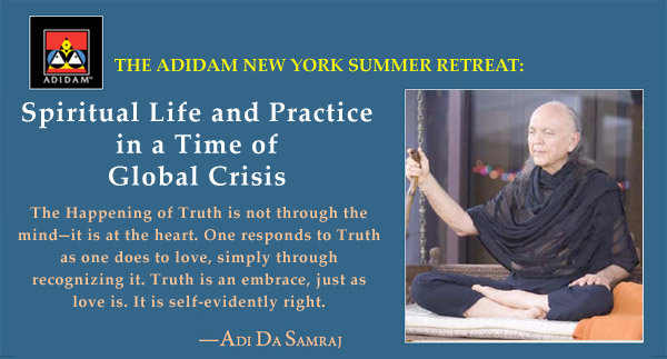 Reality, Truth, and Happiness: A Weekend Retreat  on the Reality-Way of Adidam
